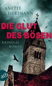 Krimi Die Glut des Bösen von Anette Huesmann